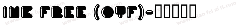 Ink Free (OTF)字体转换